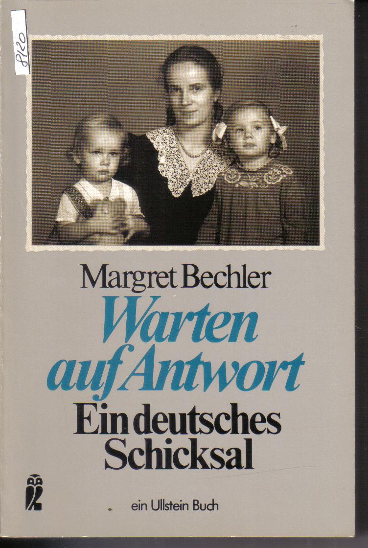 Warten auf Antwort - Ein deutsches Schicksal Margret Bechler