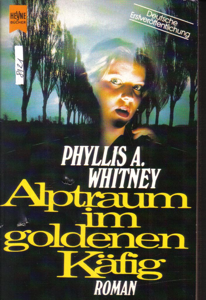 Alptraum im goldenen KaefigPhyllis A. Whitney