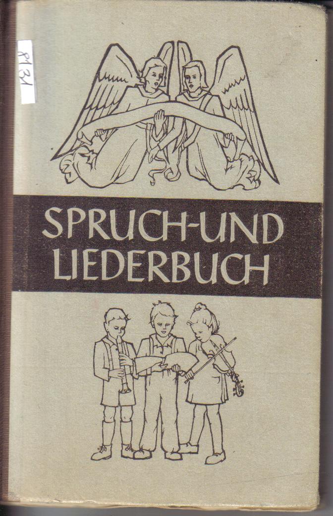 Spruch -und Liederbuch und Katechismusfuer die christliche Unterweisung in der evangeklischen Landeskirche in Wuerttemberg
