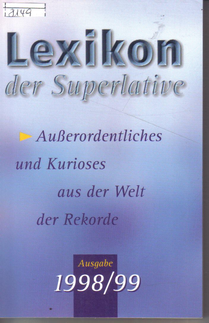 Lexikon der SuperlativeAusgabe 1998 / 99