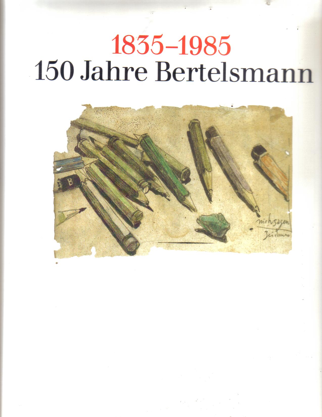 1835-1985   150 Jahre BertelsmannC. Bertelsmann