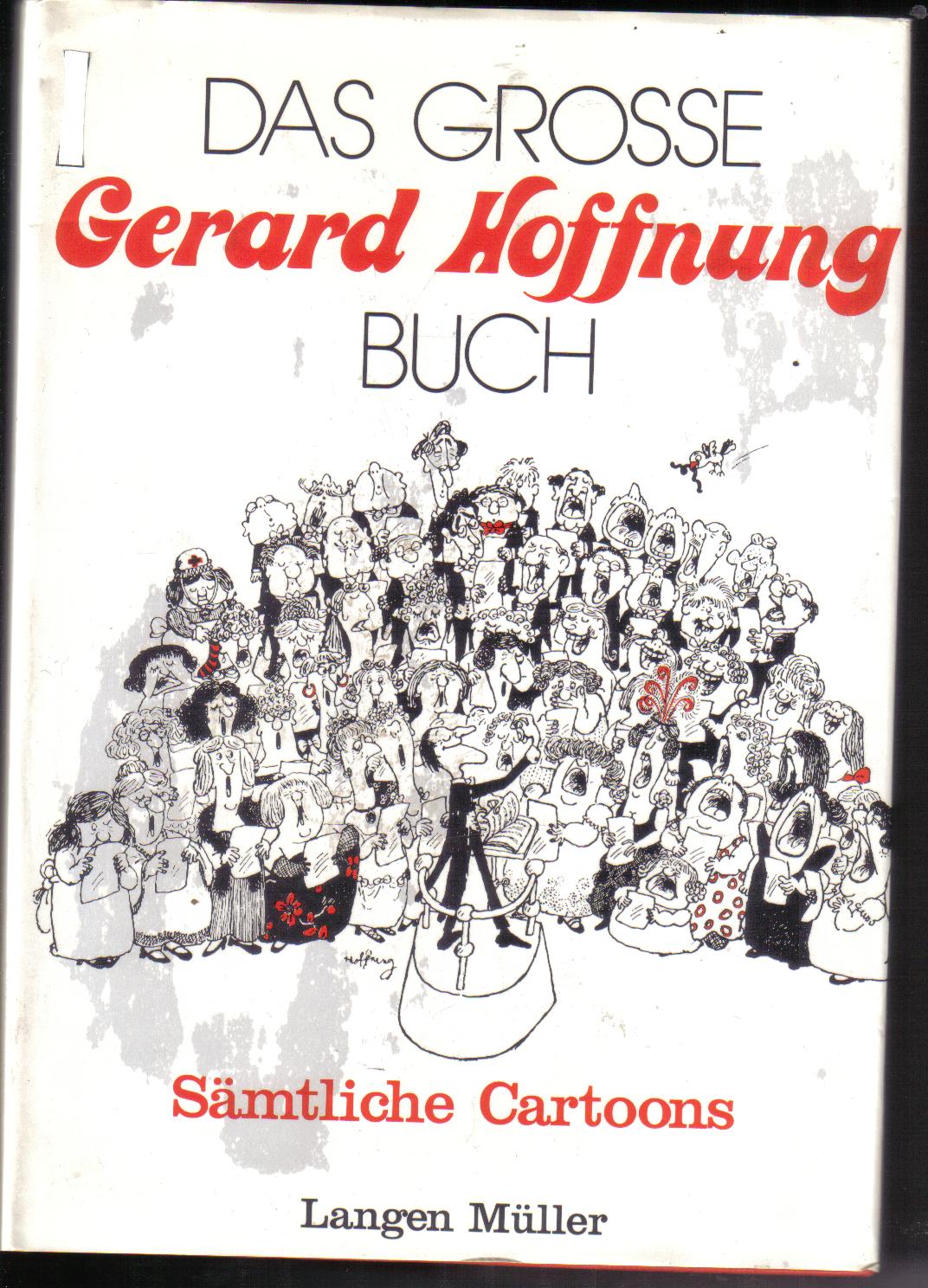 Das grosse Gerard Hoffnung Buchsaemtliche CartoonsLangen Mueller Verlag