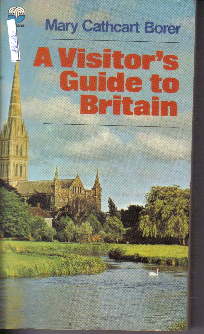 A Visitor`s Guide to BritainMary Cathcart Borer