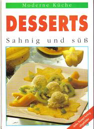 Moderne Kueche: Desserts sahnig und suess