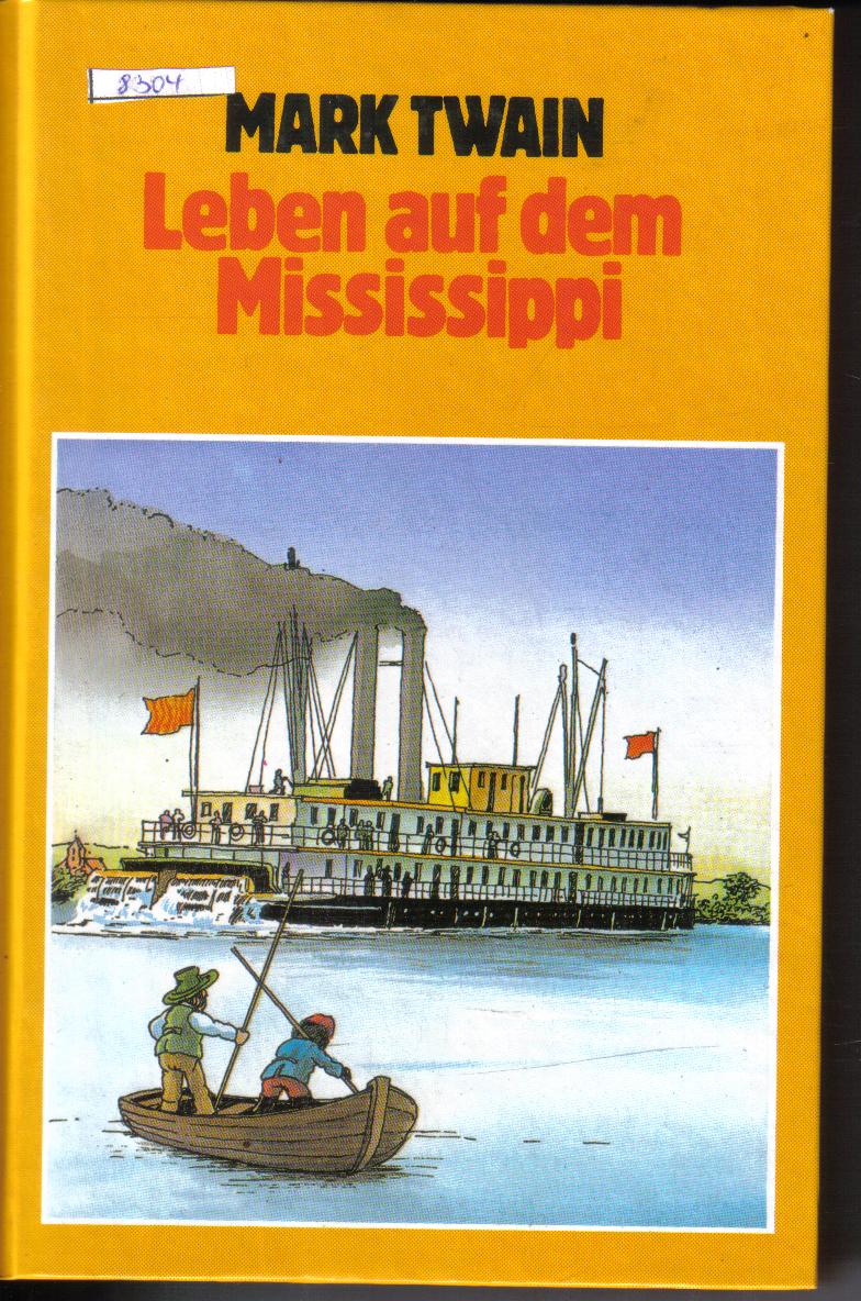 Leben auf dem Mississippi Mark Twain