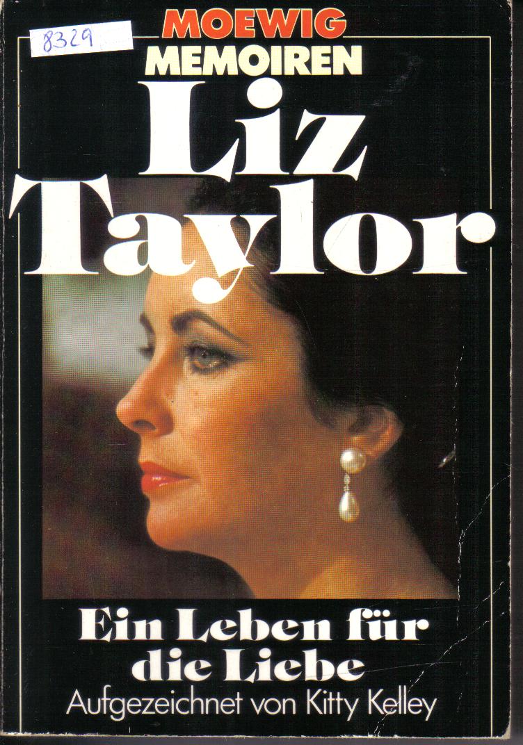 Liz Taylor Moewig Memoiren Ein Leben fuer die Liebe