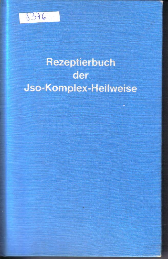 Rezeptierbuch der Jso-Komplex-Heilweise