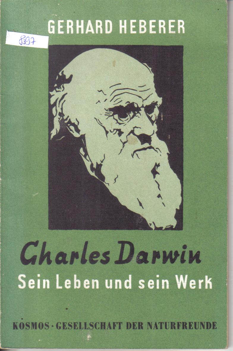Charles Darwin Sein Leben und sein Werk Gerhard Herber