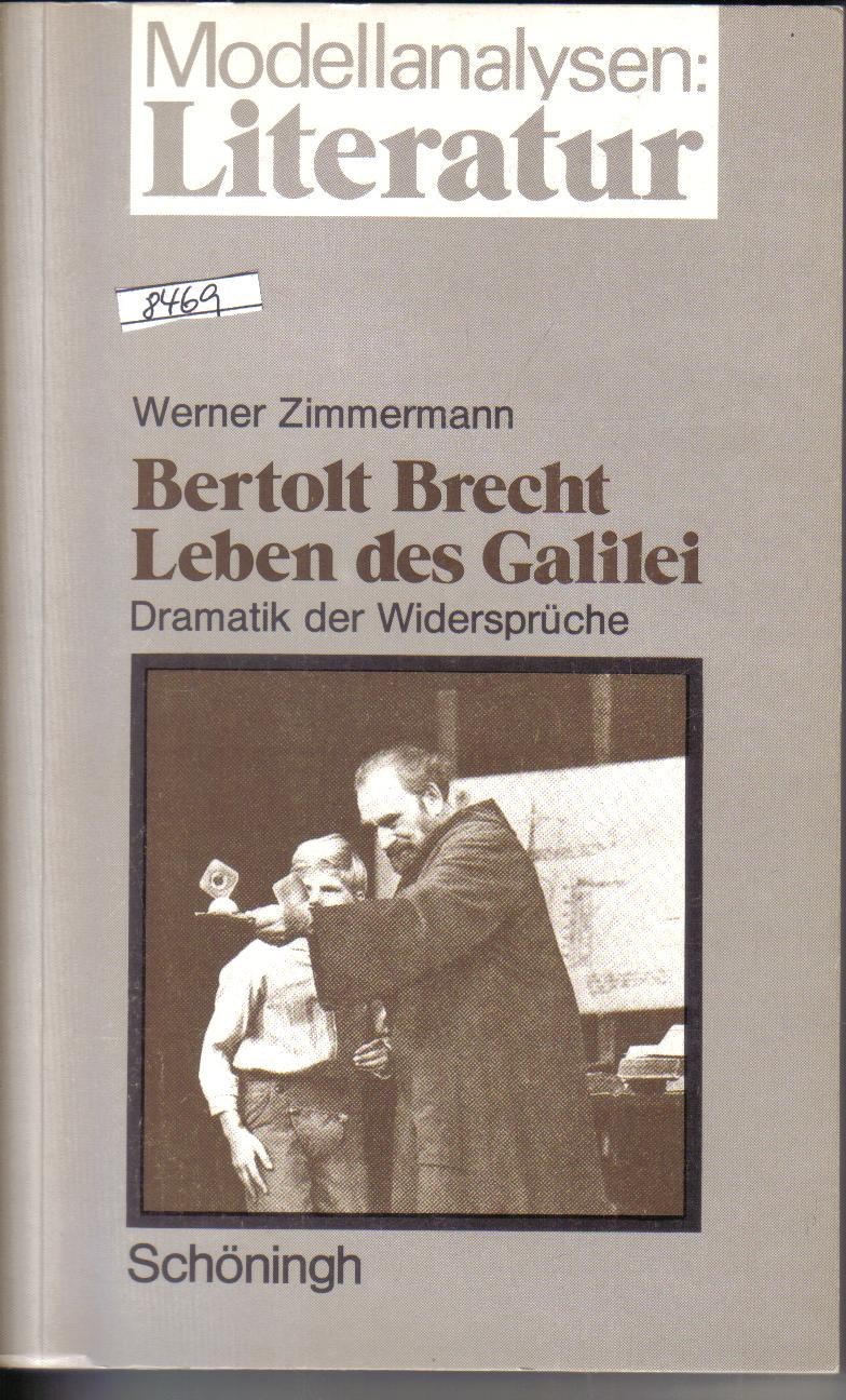 Modellanalysen LiteraturBertolt Brecht   Leben des GalileiWerner Zimmermann