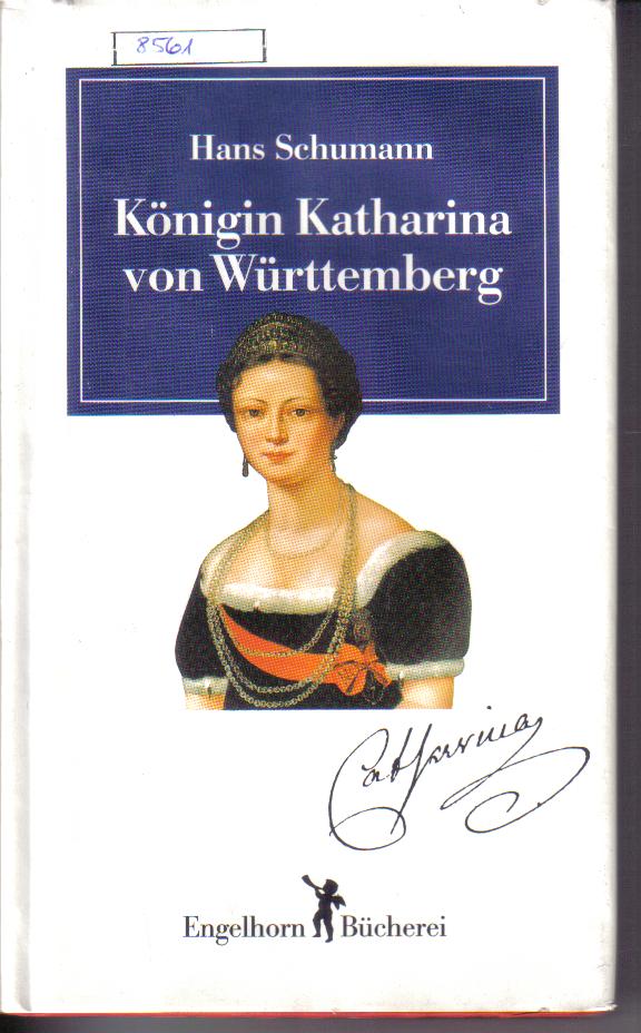 Koenigin Katharina von WuerttembergHans Schumann