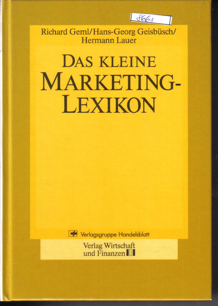 Das kleine Marketing LexikonGeml/Geisbuesch/Lauer