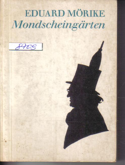 Mondscheingaerten ( Gedichte )Eduard Moerikemit Scherenschnitten von Reiniger