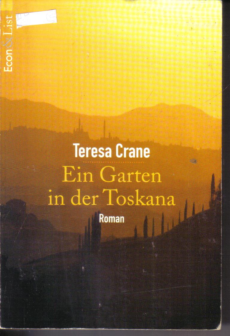 Ein Garten in der ToskanaTeresa Crane