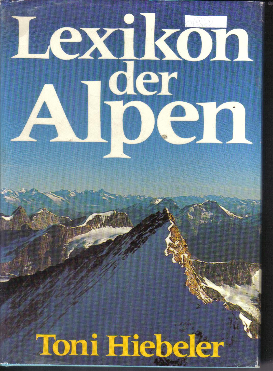 Lexikon der AlpenToni Hiebeler
