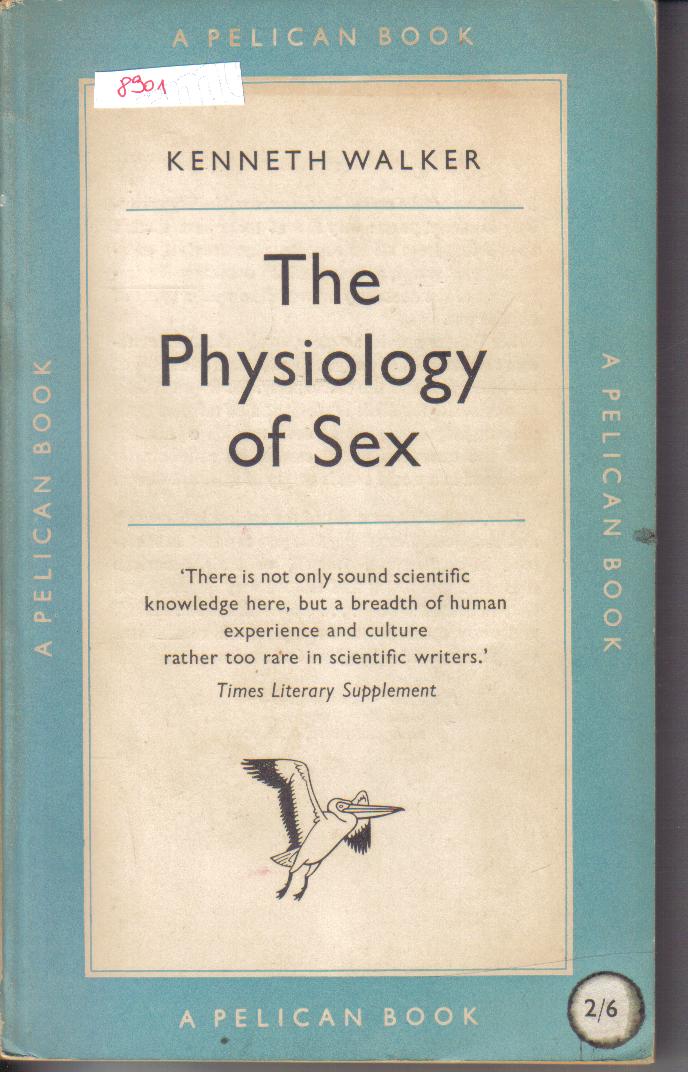 The Physiology of SexKenneth Walker