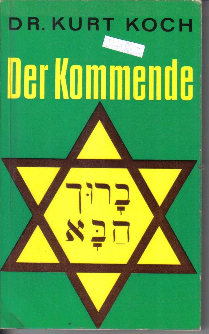 Der Kommende - Israel in der ErfuellungszeitDr. Kurt Koch