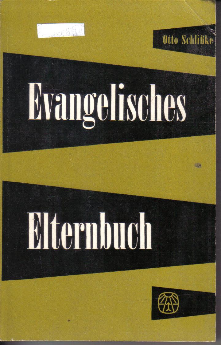 Evangelisches ElternbuchOtto Schlisske