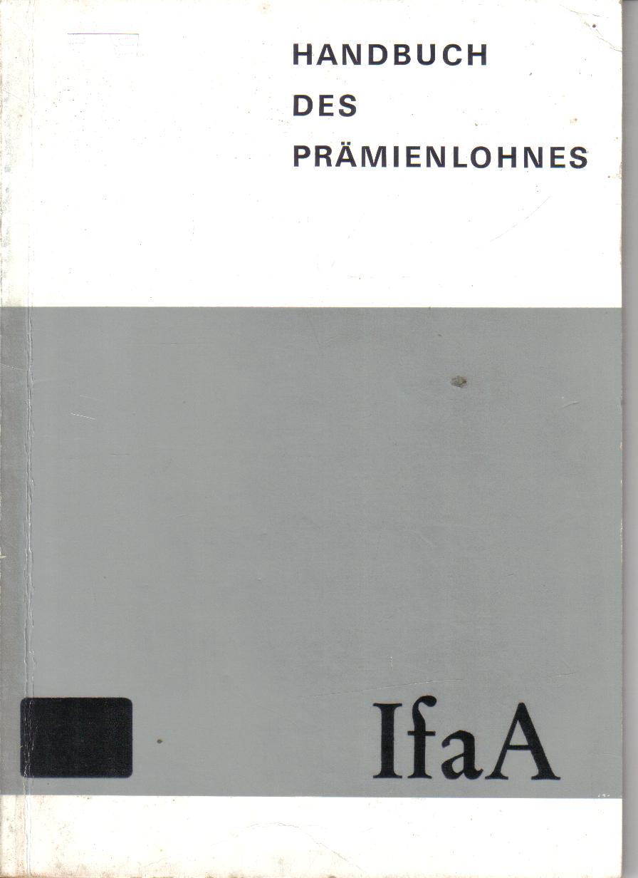 Handbuch des Praemienlohnes IFaA Teil1 und 2