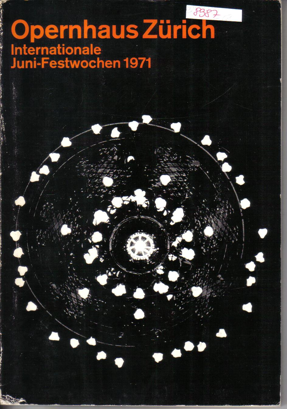 Opernhaus Zuerich Internationale Juni Festwochen 1971