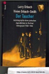Der TaucherAutobiografie eines juedischen Jugendlichen im Berliner Untergrund 1938-1945Larry Orbach / Vivien Orbach Smith