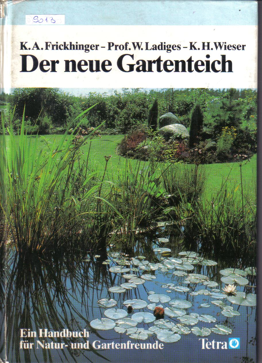 Der neue  GartenteichFrickhinger / Ladiges / Wieser