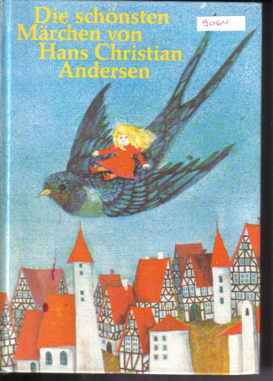 Die schoensten Maerchen von Hans Christian Andersen
