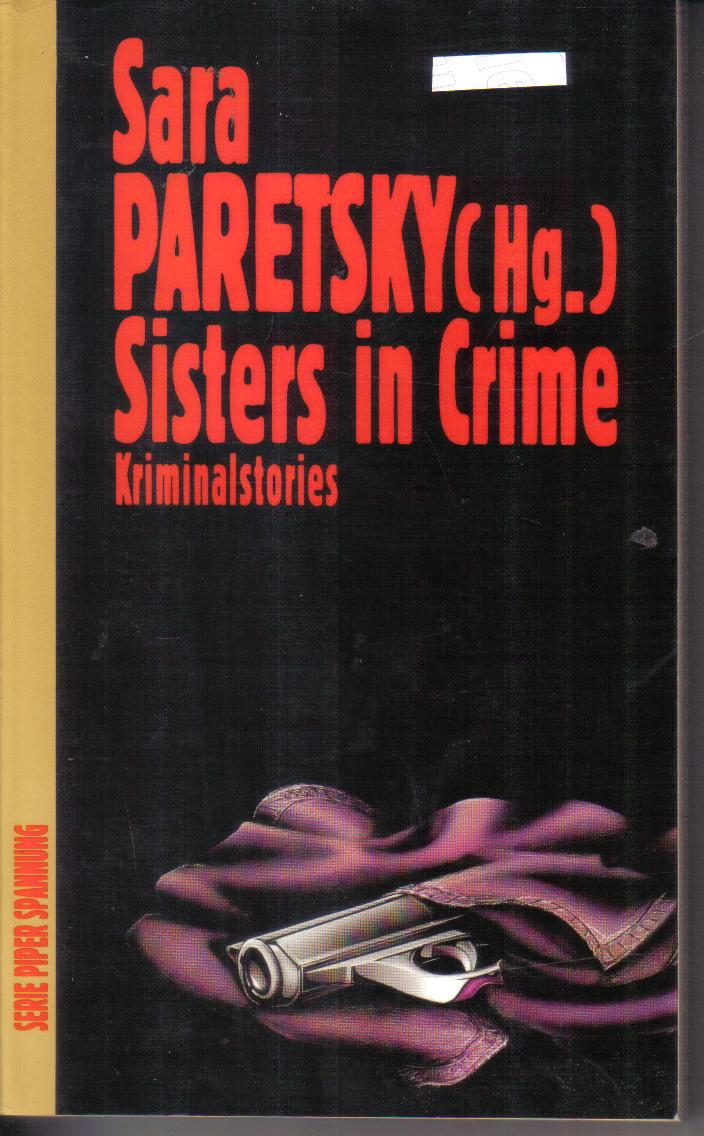 Sisters in CrimeHrsg. Sara Paretsky  ( Kriminalstories ) .
