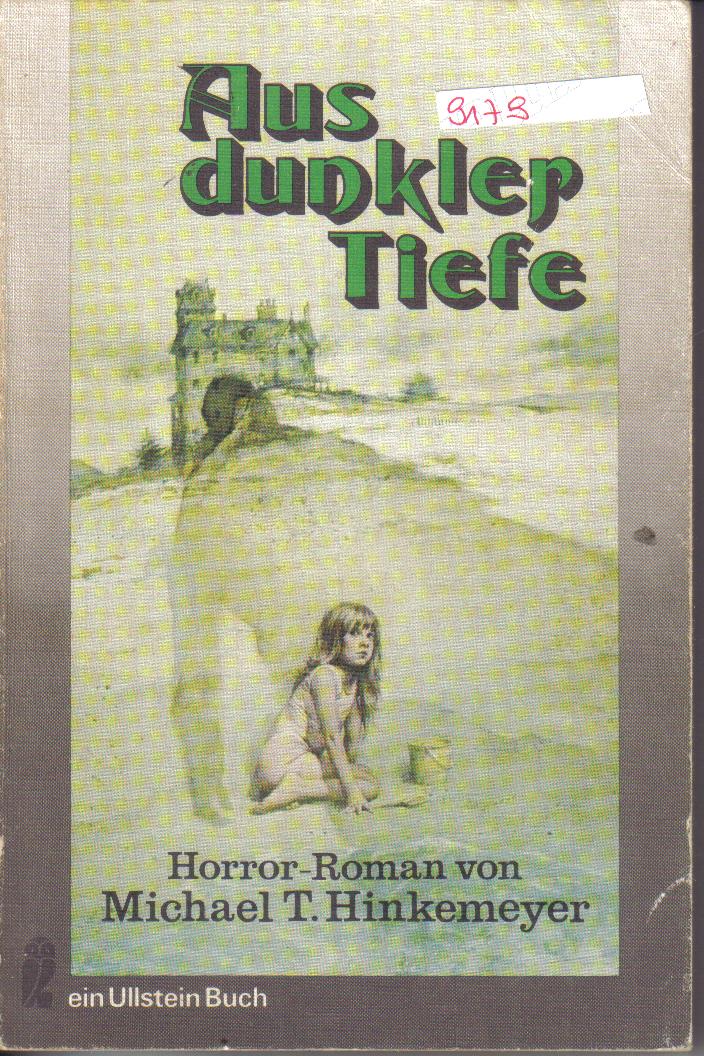 Aus dunkler TiefeHorror Roman von Michael T. Hinkemeyer