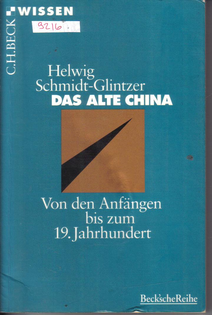 Das alte China Helwig Schmidt-Glinzer