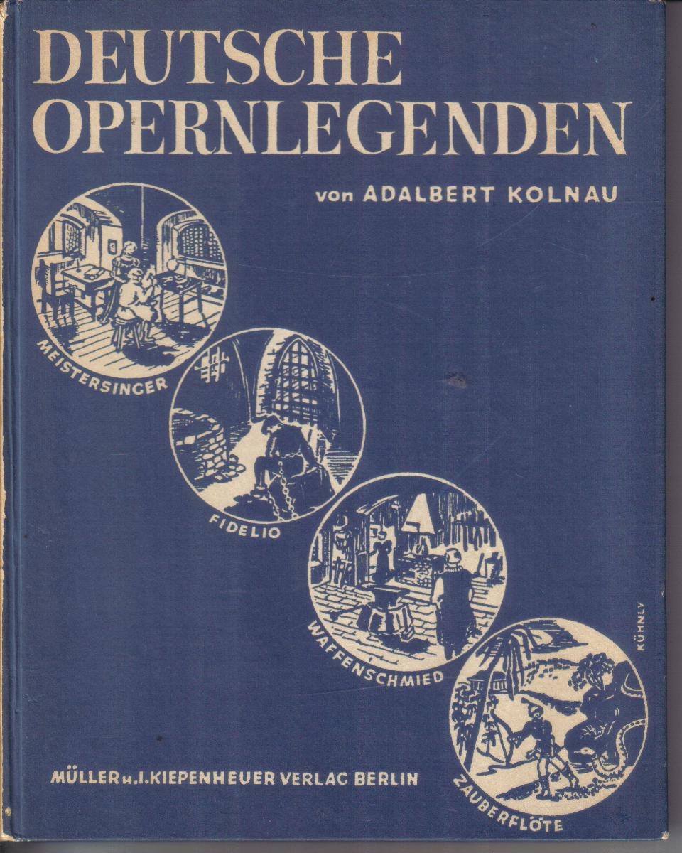 Deutsche OpernlegendenAdalbert Kolnau