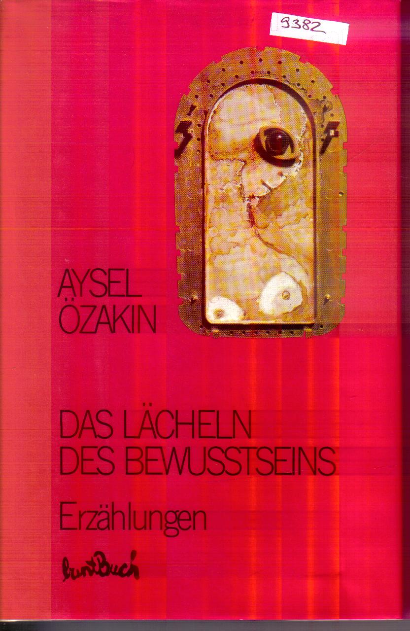 Das Laecheln des Bewusstseins Aysel Oezakin