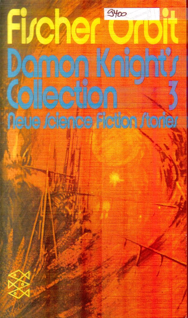 Damon Knight Â´s Collection 3Neue Science Fiction Stories