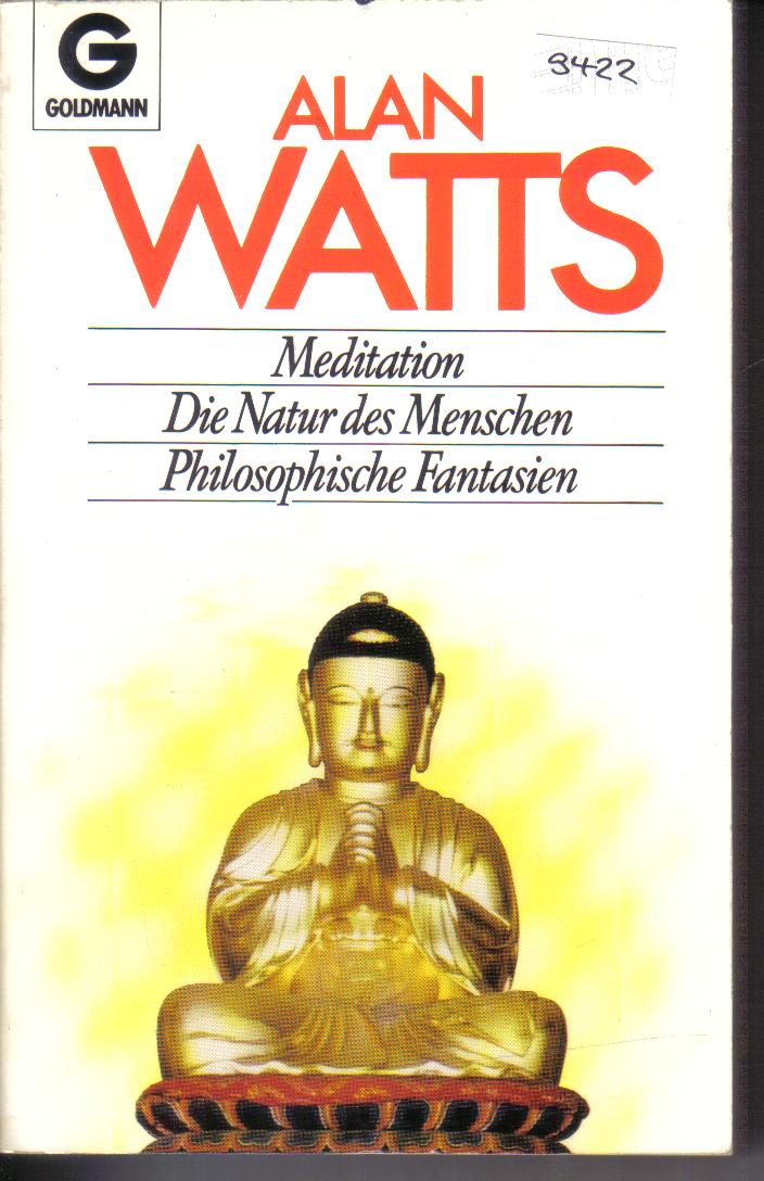 Meditation Die Natur des Menschen Philosophische FantasienAllan Watts