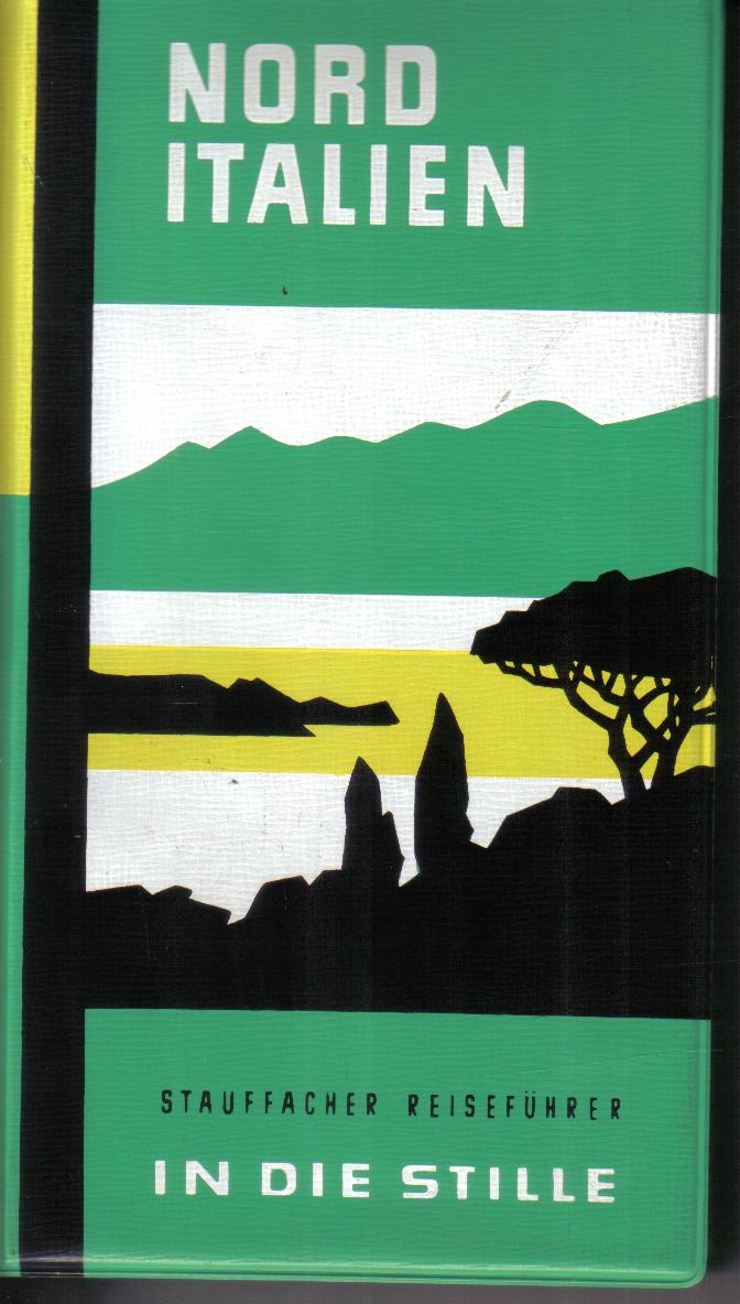 Norditalienin die StilleStauffacher Reisefuehrer