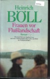 Frauen vor FlusslandschaftHeinrich Boell