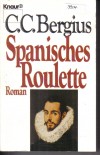 Das spanische RouletteC.C. Bergius