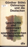 Osteuropa und die DeutschenGuenther Stoekl