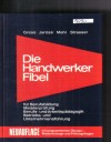 Die Handwerker FibelGress /Jaross /Mahl / Strasser