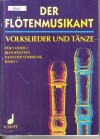 Der FloetenmusikantVolkslieder und Taenze fuer 1 oder 2 Blockfloeten gleicher StimmungBand 1.