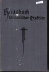 Hausbuch schwaebischer Erzaehler herausgegeben von Otto Guentter
