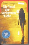 Die Insel der verlorenen LiebeRobert Morgan