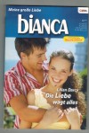 bianca  Band 1680 Die Liebe wagt alles   LILIAN DARCY