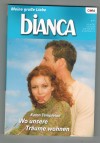 bianca  Band 1659 Wo unsere Traeume wohnen  KAREN TEMPLETON