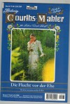 75 Hedwig Courths-Mahler  Band 75  Die Flucht vor der Ehe