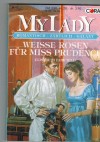 MY LADY Band 227  Weisse Rosen fuer Miss Pruden ELIZABETH FAIRCHILD