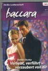 baccara Band 1536 Verliebt, verfuehrt , verzaubert von Dir BARBARA DUNLOP
