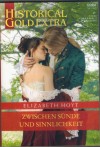 HISTORICAL GOLD EXTRA Band 131 Zwischen Suende und Sinnlichkeit ELIZABETH HOYT