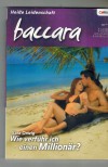 baccara Band 1454 Wie verfuehr ich einen Ein Millionaer ? SARA ORWIG