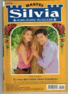 Silvia Jubilaeums-Ausgabe Band 590 Es war die Liebe eines Sommers SABINE STEPHAN