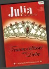 Julia COLLECTION Band 1    Das Schloss unserer Liebe ... RACHEL LINDSAY Eine zaertliche Romanze auf Schoss Morley ... KAY THORPE Ein Traumschloss in der Normandie ... MADELEINE KER